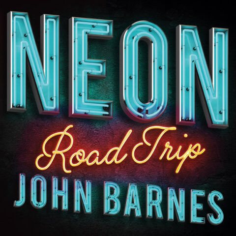 "Neon Road Trip" by John Barnes